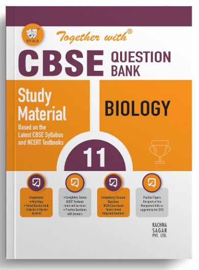 Together With CBSE Class 11 Biology Solved Question Bank & Practice Papers (Chapterwise & Topicwise) Exam 2023-24